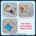 ITH Pillow and PillowCase 6 Sizes!!!