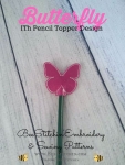 Butterfly ITH Pencil Topper - 4x4 Embroidery Design